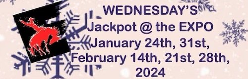 Wed Jan 24 Jackpot @ the EXPO Searchable Results