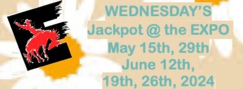 Jackpot @ the EXPO June 26, 2024 Results