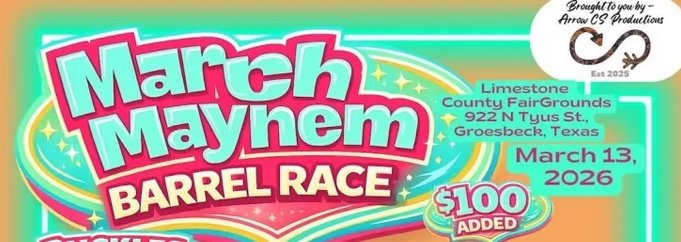 March Mayhem March 13, 2026 Barrel Race Results